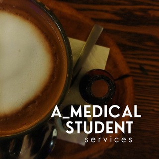 A MEDICAL STUDENT - SERVICES