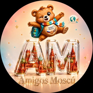 📍Amigos Moscú 🇷🇺🫱🏻‍🫲🏼🌎