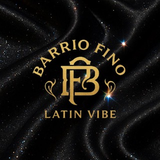 ⚜️ BARRIO FINO | LATIN VIBE ⚜️