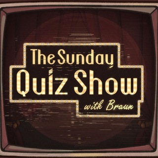 ☻ THE SUNDAY QUIZ SHOW with Braun 𐂂