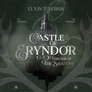 CASTLE OF ERYNDOR: Threads of The Shadow.