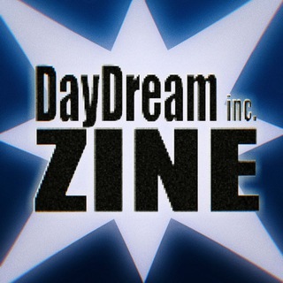 DayDream inc. Zine