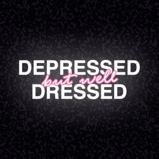 Depressed But Well Dressed