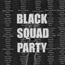 Black Squad Party