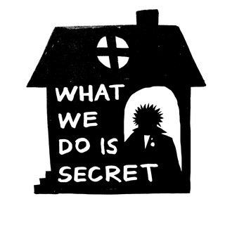 WHAT WE DO IS SECRET