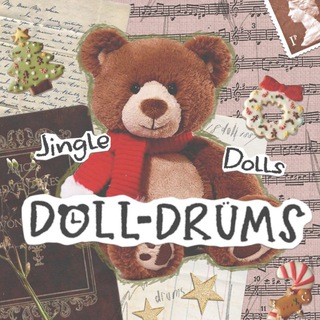 DOLL-DRUMS. #JingleDolls!