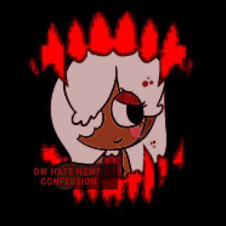 DANDY'S WORLD HATE NSWF CONFESSION