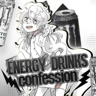 ENERGY DRINKS CONFESSION