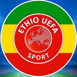 ETHIO UEFA SPORT™ 🇪🇺