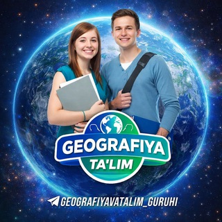 GEOGRAFIYA VA TA'LIM | 7/24 chat
