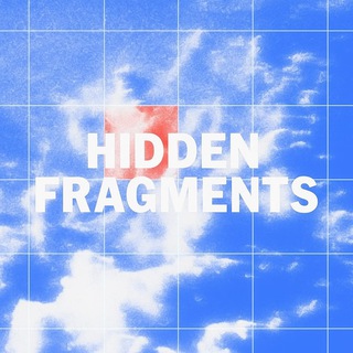HIDDEN FRAGMENTS
