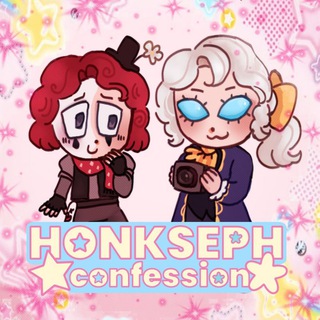 Honkseph Confession 📷🎭