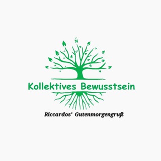 Kollektives Bewusstsein (Riccardos' Gutenmorgengruß)☕️💚
