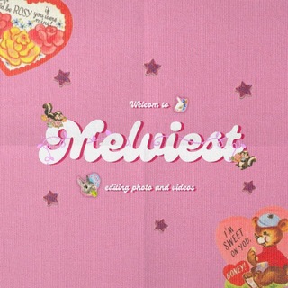 MELVIEST — OPEN! ♥︎