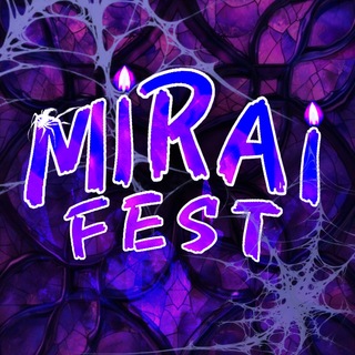 MIRAI FEST 💖