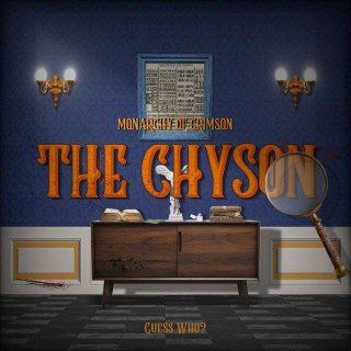 The Mystery, Monarchy Of Crimson: Chyson Familia.