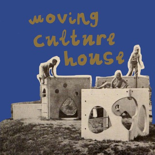 Moving Culture House