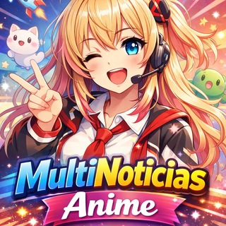 MultiNoticias Anime | Noticias de Anime Manga TV👘