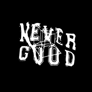 Never Good Records™