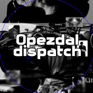 OPEZDAL DISPATCH