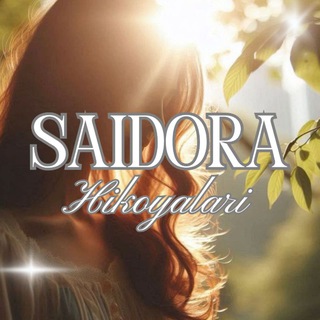 ❤️SAIDORA❤️ HIKOYALARI📝