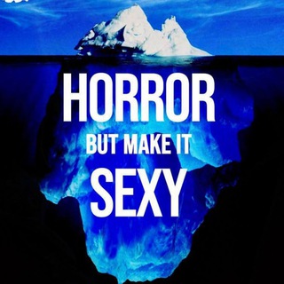 HORROR BUT MAKE IT SEXY