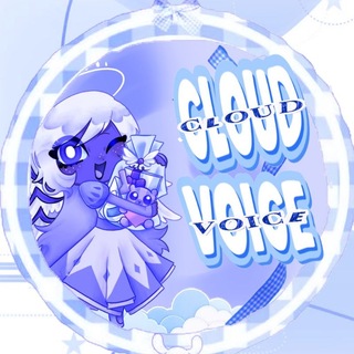 𝙲𝙻𝙾𝚄𝙳 𝚅𝙾𝙸𝙲𝙴