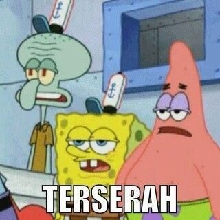 Terserah 😒🥱