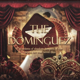 [DISBAND] The Dominguez: Sangre de España rise up legacy everything.