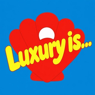 Luxury is ...