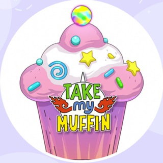 Take My Muffin🦄
