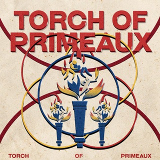 Torch of Primeaux (DISBANDED.)