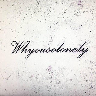 whyousolonely#NEVERSTOP